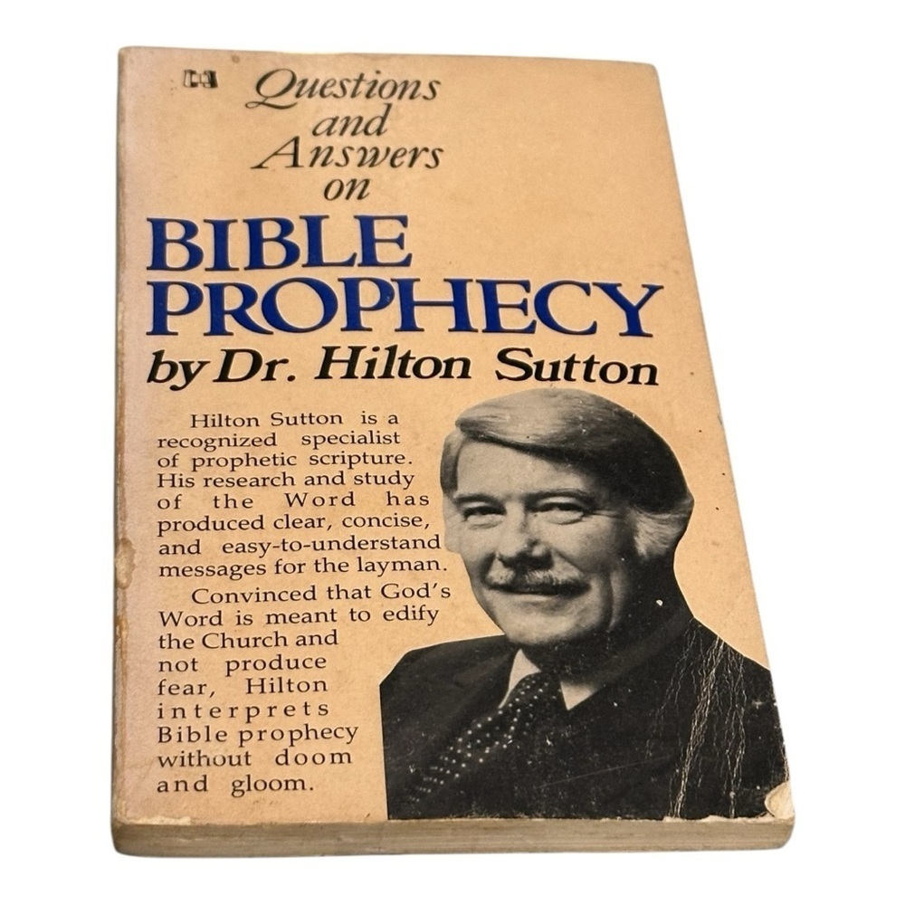 Questions and Answers on Bible Prophecy by Dr. Hilton Sutton